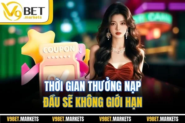 Thời gian thưởng nạp đầu sẽ không giới hạn